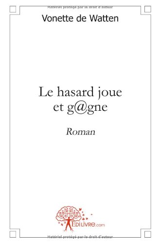 Le  hasard joue et gagne