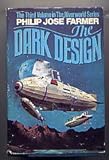 Hardcover THE DARK DESIGN(THIRD VOLUME IN THE RIVERWORLD SERIES) Book