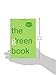 The Green Book: The Everyday Guide to Saving the Planet One Simple Step at a Time