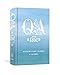Q&A a Day for the Soul: 365 Questions, 5 Years, 1,825 Answers