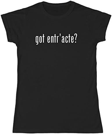 got entr'acte? Ladies' Juniors Fit Tee
