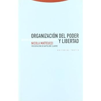Organización del poder y libertad: Historia del constitucionalismo moderno (Estructuras y Procesos. Derecho) Organización del poder y libertad: Historia del constitucionalismo moderno (Estructuras y Procesos. Derecho)