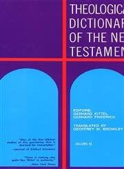 Theological Dictionary of the New Testament (Volume VI): Kittel