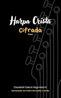 Livro Harpa Cristã Cifrada (Piano): Harpa Cristã Cifrada com acordes e histórias das canções