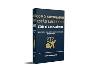 Livro Como Advogados Estão Lucrando com o Caos Aéreo: Guia Prático para Entrar no DPA Sem Ser Especialista