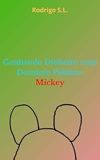 Livro Ganhando Dinheiro com Domínio Público: Mickey