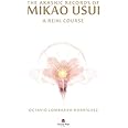 The Akashic Records of Mikao Usui: A Reiki Course