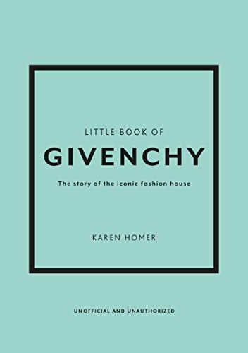 The Little Guide to Givenchy: Style to Live By: OH: 9781035422760