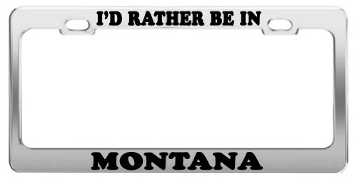 Product Express I'd Rather BE in Montana License Plate Frame Tag Holder Car Accessories Gift