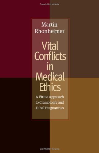 Vital Conflicts in Medical Ethics: A Virtue Approach to Craniotomy and Tubal Pregnancies