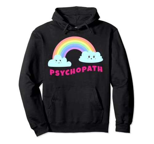 Psychopath Shirts | Sarcastic Retro Rainbow Funny Psychopath Pullover Hoodie