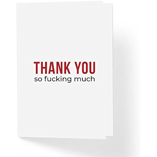 Amazon Com Funny Adult Thank You Card Thank You So Fukc Ng Much 5 X7 Blank Inside With Envelope Just Because Love And Friendship Cards Pack Of 1 Office Products