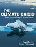 "The Climate Crisis - An Introductory Guide to Climate Change" av David Archer