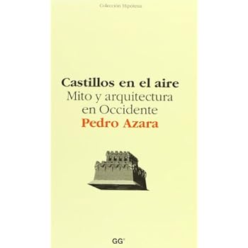 Castillos en el aire: Mito y arquitectura en Occidente