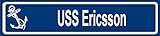Any and All Graphics USS Ericsson Navy ship name