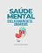 Livro SAÚDE MENTAL DENTRO DOS RELACIONAMENTOS: COMO VIVER PLENAMENTE COM SEU PARCEIRO AMOROSO