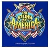 The Story of America; a National Geographic Picture Atlas