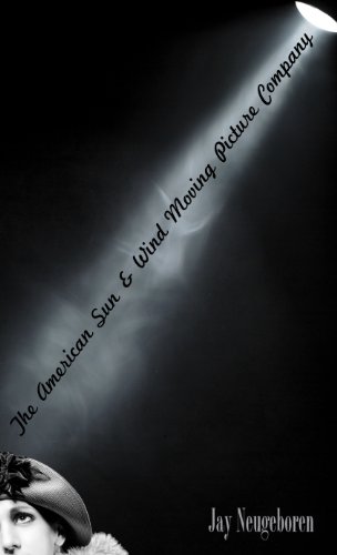 The American Sun & Wind Moving Picture Company (Modern Jewish Literature and Culture) by Jay Neugeboren