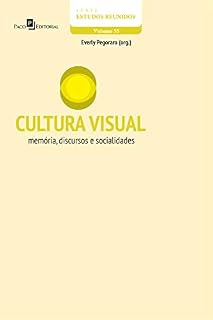 Livro CULTURA VISUAL: MEMÓRIA, DISCURSOS E SOCIALIDADES