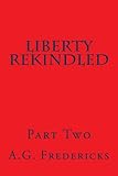 Liberty Rekindled (Liberty Gulch Book 2)