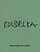 Josef Koudelka: Nationality Doubtful