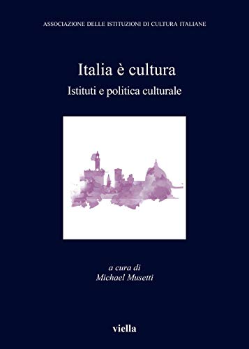 Italia E Cultura. 6: Istituti E Politica Culturale