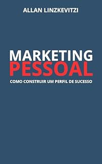 Livro Marketing Pessoal: Como construir um perfil de sucesso