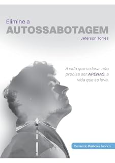 Livro Elimine a Autossabotagem: conteúdo prático e teórico