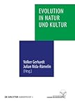 Evolution in Natur und Kultur, , 3110213508
