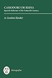 Casiodoro de Reina: Spanish Reformer of the Sixteenth Century (Monografías A) by 