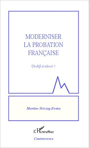 Amazon Fr Moderniser La Probation Francaise Un Defi A Relever Herzog Evans Martine Livres
