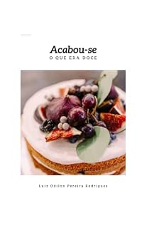 Livro Acabou-se o que era doce