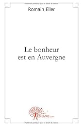 Le  bonheur est en Auvergne