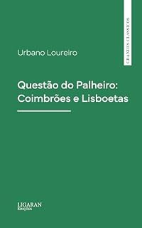 Livro Questão do Palheiro: Coimbrões e Lisboetas