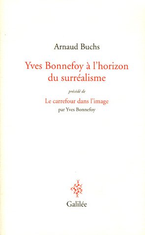 Yves Bonnefoy à l'horizon du surréalisme