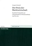 Der Preis der Marktwirtschaft : Staatliche Preispolitik und Lebensstandard in Westdeutschland 1948 Bis 1963, Zündorf, Irmgard, 351508861X
