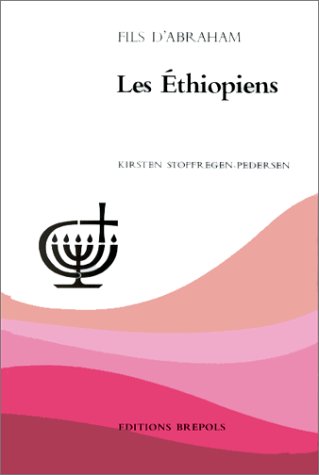 Les Ethiopiens (Fils d'Abraham) (French Edition) by Kirsten Stoffregen-Pedersen (Paperback)