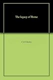 The legacy of Rome by