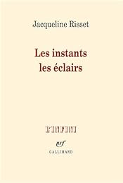 Les  instants, les éclairs