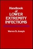 Handbook of Lower Extremity Infections, Joseph, Warren S., 0443086907