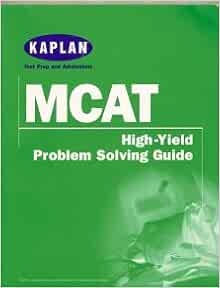 KAPLAN Test Prep and Admissions MCAT (High-Yield Problem Solving Guide