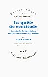 La quête de certitude : Une étude de la relation entre connaissance et action by