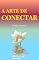 Livro A ARTE DE CONECTAR