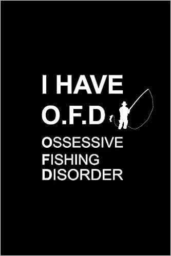 I Have O F D Funny Fishing Quote Fishing Log Record Fishing Trip Diary With Prompts Fishing Journal Gift Ideas For Fishermen Small Lined Log Book Publishing Cherish Moments 9781088616420 Amazon Com Books
