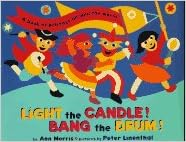Light the Candle! Bang the Drum!: A Book of Holidays from Around the World, by Ann Morris Peter Linenthal Light the Candle! Bang the Drum!: A Book of Holidays from Around the World, by Ann Morris Peter Linenthal