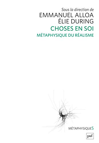 Choses en soi : Métaphysique du réalisme by Collectif