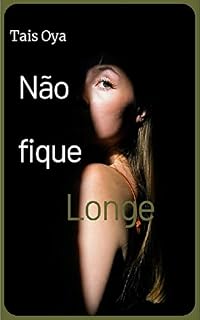 Livro Não fique longe
