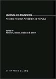 Unfinished Business : An Agenda for Labor, Management, and the Public, , 0262692902