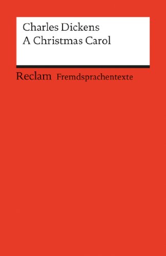 A Christmas Carol: Reclams Rote Reihe – Fremdsprachentexte, by Charles Dickens