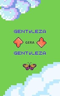 Livro Gentileza Gera Gentileza: Pequenas atitudes que transformam pessoas, relações e o mundo